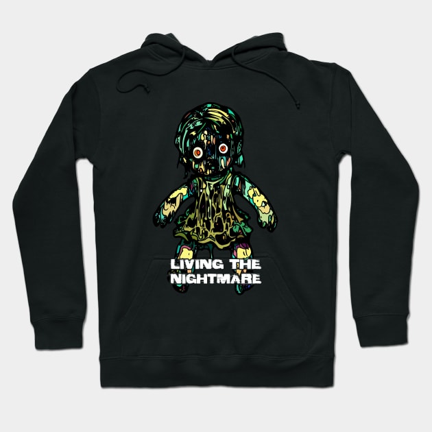 Creepy Scary Doll Living The Nightmare October 31st Horror Hoodie by Outrageous Flavors